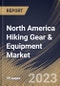 North America Hiking Gear & Equipment Market Size, Share & Industry Trends Analysis Report By Product (Clothes, Footwear, Backpack, Equipment, and Others), By Distribution Channel, By Country and Growth Forecast, 2023 - 2030 - Product Image