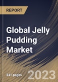 Global Jelly Pudding Market Size, Share & Industry Trends Analysis Report By Flavor (Fruit Flavored, Dairy Flavored, Coffee Flavored, and Others), By Packaging, By Distribution Channel, By Regional Outlook and Forecast, 2023 - 2030- Product Image