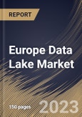 Europe Data Lake Market Size, Share & Industry Trends Analysis Report By Component (Solution, and Services), By Enterprise Size, By Deployment Type (On-premise, and Cloud), By Vertical, By Country and Growth Forecast, 2023 - 2030- Product Image