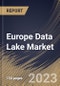 Europe Data Lake Market Size, Share & Industry Trends Analysis Report By Component (Solution, and Services), By Enterprise Size, By Deployment Type (On-premise, and Cloud), By Vertical, By Country and Growth Forecast, 2023 - 2030 - Product Image
