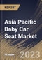 Asia Pacific Baby Car Seat Market Size, Share & Industry Trends Analysis Report By Distribution Channel (Hypermarkets & Supermarkets, Specialty Stores, and Online), By Product, By Country and Growth Forecast, 2023 - 2030 - Product Thumbnail Image