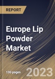 Europe Lip Powder Market Size, Share & Industry Trends Analysis Report By Type, By End User (30-45 Years Old, Above 45 Years Old, 18-30 Years Old, and Under 18 Years Old), By Distribution Channel, By Country and Growth Forecast, 2023 - 2030- Product Image