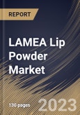 LAMEA Lip Powder Market Size, Share & Industry Trends Analysis Report By Type, By End User (30-45 Years Old, Above 45 Years Old, 18-30 Years Old, and Under 18 Years Old), By Distribution Channel, By Country and Growth Forecast, 2023 - 2030- Product Image