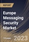 Europe Messaging Security Market Size, Share & Industry Trends Analysis Report By Component (Solution and Services), By Communication Mode, By Deployment Type (On-premises, and Cloud), By Vertical, By Country and Growth Forecast, 2023 - 2030 - Product Image