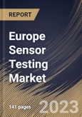 Europe Sensor Testing Market Size, Share & Industry Trends Analysis Report By Offering (Hardware and Software), By Sensor Type (Analog Sensor and Digital Sensor), By Application, By Country and Growth Forecast, 2023 - 2030- Product Image