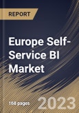 Europe Self-Service BI Market Size, Share & Industry Trends Analysis Report By Component (Software, and Services), By Deployment, By Enterprise Type By Application, By Vertical, By Country and Growth Forecast, 2023 - 2030- Product Image