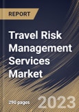 Travel Risk Management Services Market Size, Share & Industry Trends Analysis Report By Service Type, By Enterprise Size (Large Enterprises, Medium Enterprises and Small Enterprises), By Industry, By Regional Outlook and Forecast, 2023 - 2030- Product Image