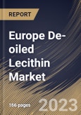 Europe De-oiled Lecithin Market Size, Share & Industry Trends Analysis Report By Form (Powder, and Granules), By Application, By Source, By Country and Growth Forecast, 2023 - 2030- Product Image
