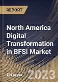 North America Digital Transformation in BFSI Market Size, Share & Industry Trends Analysis Report By End User, By Enterprise Size (Large Enterprises, and Small & Medium Enterprises), By Deployment Type, By Technology, By Country and Growth Forecast, 2023 - 2030- Product Image