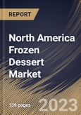 North America Frozen Dessert Market Size, Share & Industry Trends Analysis Report By Distribution Channel, By Product (Ice Cream, Frozen Yogurt, Confectionary & Candies, and Others), By Country and Growth Forecast, 2023 - 2030- Product Image