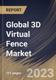 Global 3D Virtual Fence Market Size, Share & Industry Trends Analysis Report By Technology, By End-user, By Type (3D Virtual Cameras, and 3D Video Motion Detection System), By Regional Outlook and Forecast, 2023 - 2030- Product Image