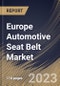 Europe Automotive Seat Belt Market Size, Share & Industry Trends Analysis Report By Type, By Vehicle Type (Passenger Cars, and Commercial Vehicles), By Distribution Channel (OEM, and Aftermarket), By Country and Growth Forecast, 2023 - 2030 - Product Thumbnail Image