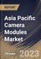 Asia Pacific Camera Modules Market Size, Share & Industry Trends Analysis Report By Interface (Serial and Parallel), By Focus Type (Fixed Focus and Auto Focus), By Pixel, By Component, By Industry, By Country and Growth Forecast, 2023 - 2030 - Product Image