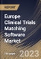 Europe Clinical Trials Matching Software Market Size, Share & Industry Trends Analysis Report By Deployment Mode (Web & Cloud-based, and On-premises), By End-use, By Country and Growth Forecast, 2023 - 2030 - Product Thumbnail Image