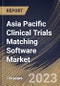 Asia Pacific Clinical Trials Matching Software Market Size, Share & Industry Trends Analysis Report By Deployment Mode (Web & Cloud-based, and On-premises), By End-use, By Country and Growth Forecast, 2023 - 2030 - Product Thumbnail Image