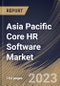 Asia Pacific Core HR Software Market Size, Share & Industry Trends Analysis Report By Component, By Deployment Type (Cloud, and On-premise), By Vertical, By Country and Growth Forecast, 2023 - 2030 - Product Image