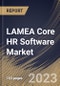 LAMEA Core HR Software Market Size, Share & Industry Trends Analysis Report By Component, By Deployment Type (Cloud, and On-premise), By Vertical, By Country and Growth Forecast, 2023 - 2030 - Product Image