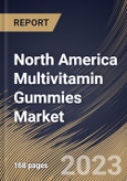 North America Multivitamin Gummies Market Size, Share & Industry Trends Analysis Report By Source, By Distribution Channel (Offline and Online), By Sales Channel (OTC and Prescribed), By End-user, By Application, By Country and Growth Forecast, 2023 - 2030- Product Image