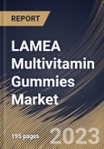 LAMEA Multivitamin Gummies Market Size, Share & Industry Trends Analysis Report By Source, By Distribution Channel (Offline and Online), By Sales Channel (OTC and Prescribed), By End-user, By Application, By Country and Growth Forecast, 2023 - 2030- Product Image