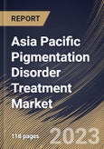 Asia Pacific Pigmentation Disorder Treatment Market Size, Share & Industry Trends Analysis Report By Type (Vitiligo, Melasma), By Treatment (Corticosteroids, Calcineurin Inhibitor, and Others), By Distribution Channel, By Country and Growth Forecast, 2023 - 2030- Product Image