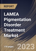 LAMEA Pigmentation Disorder Treatment Market Size, Share & Industry Trends Analysis Report By Type (Vitiligo, Melasma), By Treatment (Corticosteroids, Calcineurin Inhibitor, and Others), By Distribution Channel, By Country and Growth Forecast, 2023 - 2030- Product Image