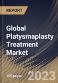 Global Platysmaplasty Treatment Market Size, Share & Industry Trends Analysis Report By Gender (Female & Male, and Others), By End Use (Cosmetic Surgery Clinics and Hospitals), By Regional Outlook and Forecast, 2023 - 2030- Product Image