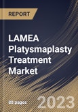 LAMEA Platysmaplasty Treatment Market Size, Share & Industry Trends Analysis Report By Gender (Female & Male, and Others), By End Use (Cosmetic Surgery Clinics and Hospitals), By Country and Growth Forecast, 2023 - 2030- Product Image