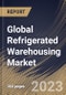 Global Refrigerated Warehousing Market Size, Share & Industry Trends Analysis Report By Application, By Temperature Range (Frozen (-18°C to -25°C), Chilled (0°C to 15°C), and Deep-frozen (Below -25°C)), By Type, By Regional Outlook and Forecast, 2023 - 2030 - Product Image