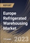 Europe Refrigerated Warehousing Market Size, Share & Industry Trends Analysis Report By Application, By Temperature Range (Frozen (-18°C to -25°C), Chilled (0°C to 15°C), and Deep-frozen (Below -25°C)), By Type, By Country and Growth Forecast, 2023 - 2030 - Product Image