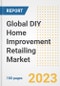 Global DIY Home Improvement Retailing Market Size, Share, Trends, Growth, Outlook, and Insights Report, 2023 - Industry Forecasts by Type, Application, Segments, Countries, and Companies, 2018-2030 - Product Thumbnail Image
