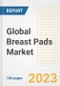 Global Breast Pads Market Size, Share, Trends, Growth, Outlook, and Insights Report, 2023 - Industry Forecasts by Type, Application, Segments, Countries, and Companies, 2018-2030 - Product Image