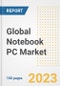 Global Notebook PC Market Size, Share, Trends, Growth, Outlook, and Insights Report, 2023 - Industry Forecasts by Type, Application, Segments, Countries, and Companies, 2018-2030 - Product Image