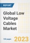 Global Low Voltage Cables Market Size, Share, Trends, Growth, Outlook, and Insights Report, 2023 - Industry Forecasts by Type, Application, Segments, Countries, and Companies, 2018-2030 - Product Image