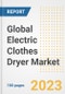 Global Electric Clothes Dryer Market Size, Share, Trends, Growth, Outlook, and Insights Report, 2023 - Industry Forecasts by Type, Application, Segments, Countries, and Companies, 2018-2030 - Product Image