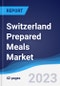 Switzerland Prepared Meals Market Summary, Competitive Analysis and Forecast to 2027 - Product Thumbnail Image