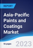 Asia-Pacific (APAC) Paints and Coatings Market Summary, Competitive Analysis and Forecast to 2027- Product Image