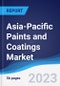 Asia-Pacific (APAC) Paints and Coatings Market Summary, Competitive Analysis and Forecast to 2027 - Product Image