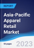 Asia-Pacific (APAC) Apparel Retail Market Summary, Competitive Analysis and Forecast to 2027- Product Image