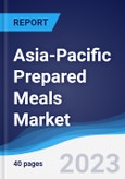 Asia-Pacific (APAC) Prepared Meals Market Summary, Competitive Analysis and Forecast to 2027- Product Image