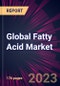 Global Fatty Acid Market 2024-2028 - Product Image