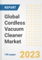 Global Cordless Vacuum Cleaner Market Size, Share, Trends, Growth, Outlook, and Insights Report, 2023 - Industry Forecasts by Type, Application, Segments, Countries, and Companies, 2018-2030 - Product Image