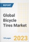 Global Bicycle Tires Market Size, Share, Trends, Growth, Outlook, and Insights Report, 2023 - Industry Forecasts by Type, Application, Segments, Countries, and Companies, 2018-2030 - Product Thumbnail Image