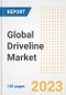 Global Driveline Market Size, Share, Trends, Growth, Outlook, and Insights Report, 2023 - Industry Forecasts by Type, Application, Segments, Countries, and Companies, 2018-2030 - Product Image