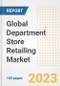 Global Department Store Retailing Market Size, Share, Trends, Growth, Outlook, and Insights Report, 2023 - Industry Forecasts by Type, Application, Segments, Countries, and Companies, 2018-2030 - Product Image