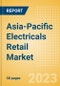 Asia-Pacific (APAC) Electricals Retail Market Size, Category Analytics, Competitive Landscape and Forecast to 2027 - Product Thumbnail Image