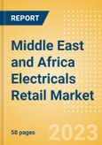 Middle East and Africa (MEA) Electricals Retail Market Size, Category Analytics, Competitive Landscape and Forecast to 2027- Product Image