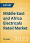 Middle East and Africa (MEA) Electricals Retail Market Size, Category Analytics, Competitive Landscape and Forecast to 2027 - Product Image