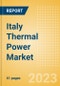 Italy Thermal Power Market Analysis by Size, Installed Capacity, Power Generation, Regulations, Key Players and Forecast to 2035 - Product Image