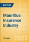Mauritius Insurance Industry - Key Trends and Opportunities to 2027 - Product Image