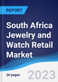 South Africa Jewelry and Watch Retail Market Summary, Competitive Analysis and Forecast to 2027- Product Image